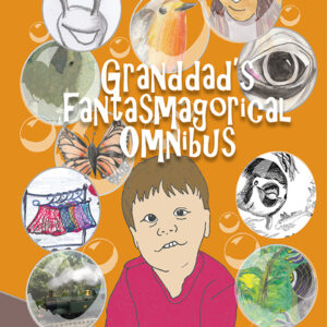 Granddad's Fantasmagorical Omnibus