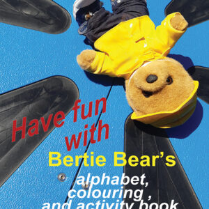 Have Fun with Bertie Bear's Alphabet, Colouring and Activity Book